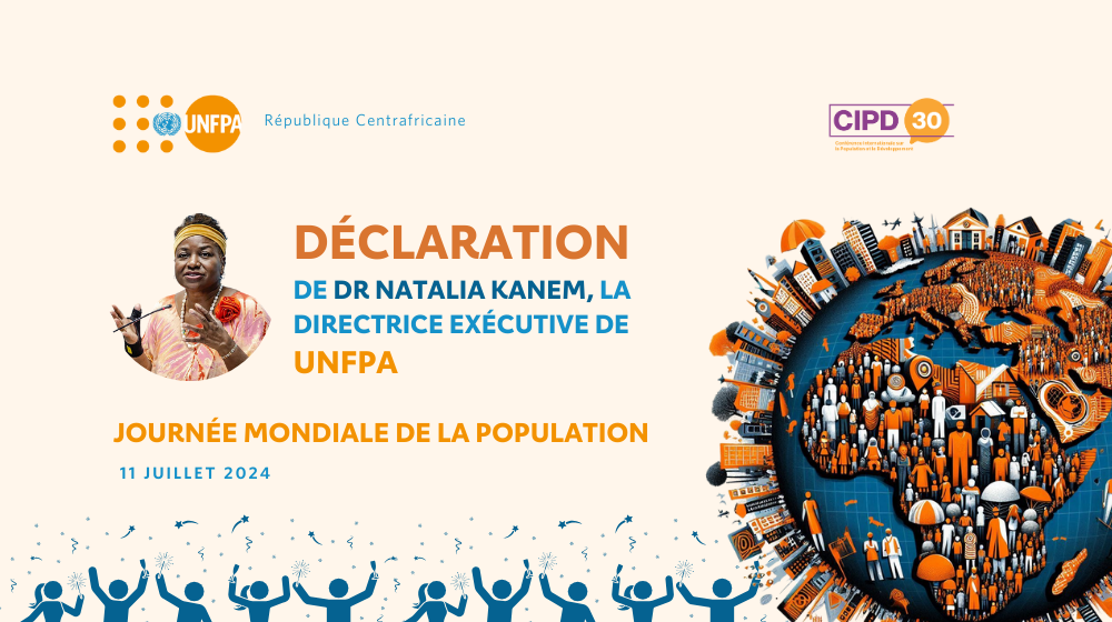 Journée mondiale de la population (11 juillet)  Déclaration de la Directrice exécutive de l'UNFPA, Dr Natalia Kanem