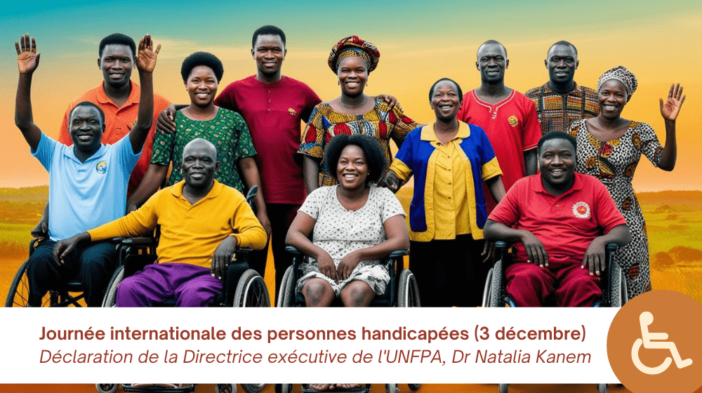 Journée internationale des personnes handicapées (3 décembre) | Déclaration de la Directrice exécutive de l'UNFPA, Dr Natalia Kanem