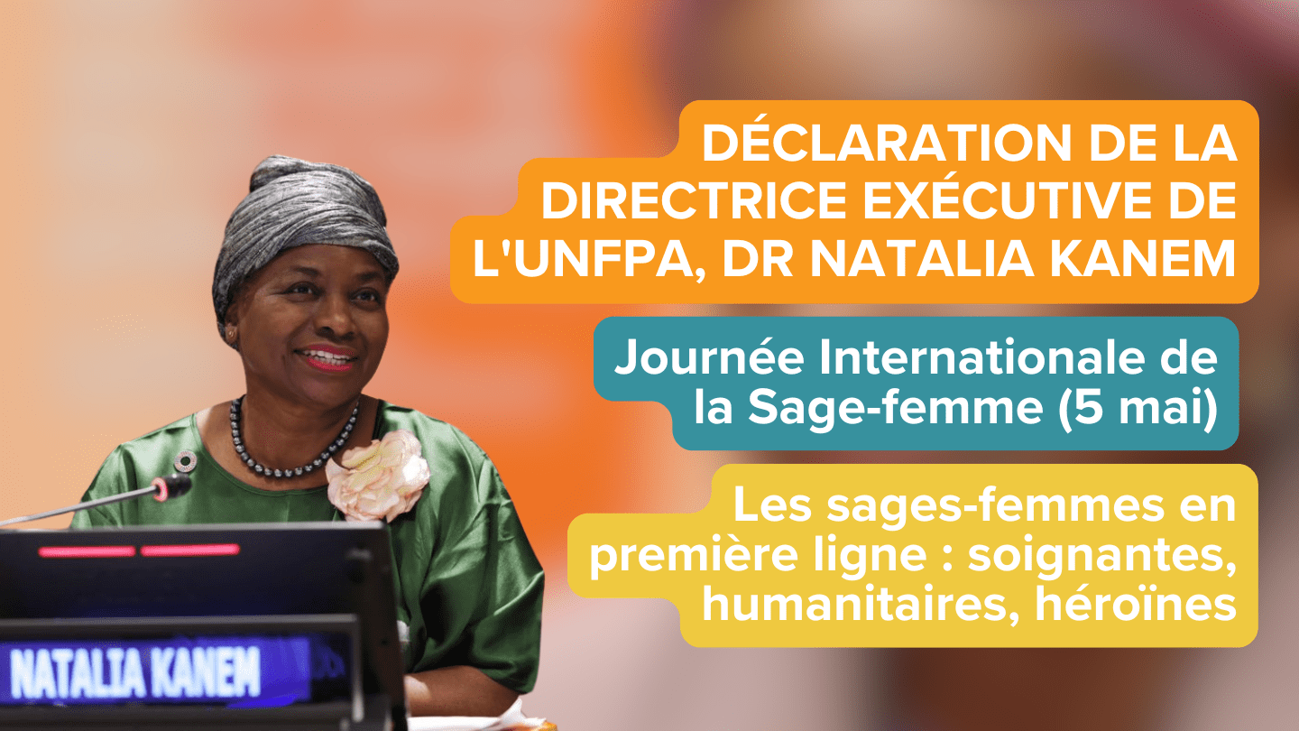 Journée internationale de la sage-femme (5 mai) - Déclaration de la Directrice exécutive de l’UNFPA, Dr Natalia Kanem
