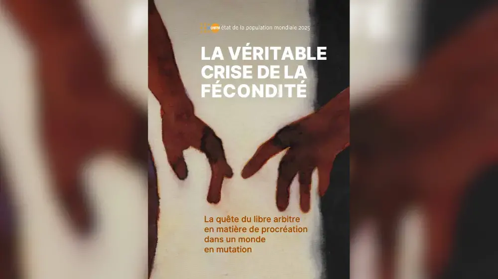 L’état de la Population Mondiale 2025 - LA VÉRITABLE CRISE DE LA FÉCONDITÉ